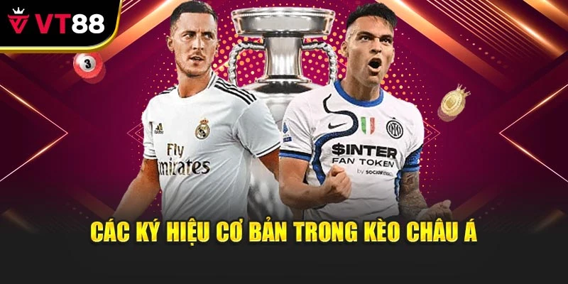 Các ký hiệu cơ bản trong kèo châu Á