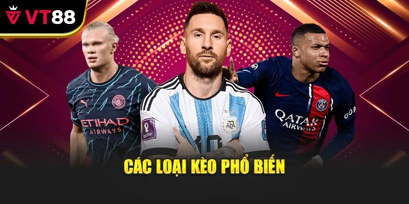 Các loại kèo phổ biến