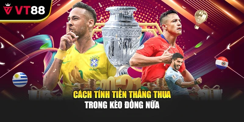 Cách tính tiền thắng thua trong kèo đồng nữa