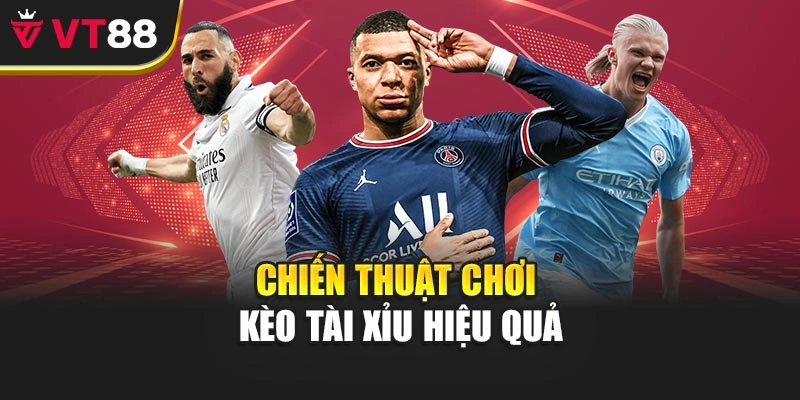Chiến thuật chơi kèo tài xỉu hiệu quả