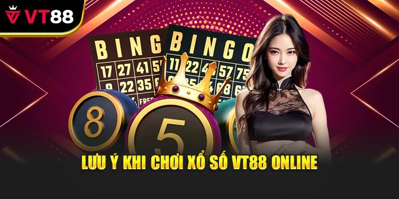 Lưu ý khi chơi xổ số vt88 online