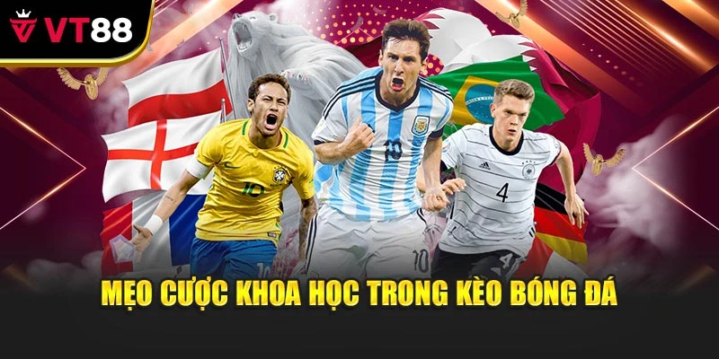 Mẹo cược khoa học trong kèo bóng đá