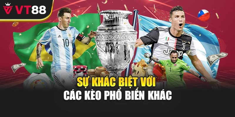 Sự khác biệt với các kèo phổ biến khác