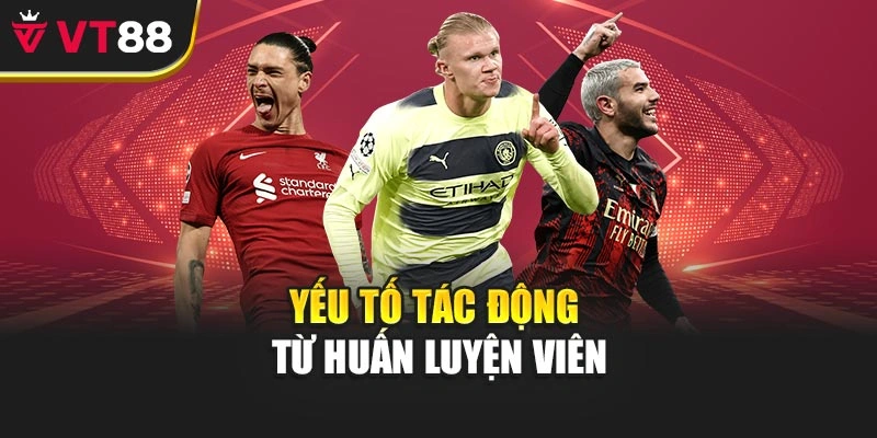 Yếu tố tác động từ huấn luyện viên