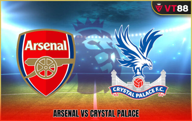 Soi Kèo Arsenal Vs Crystal Palace 21h00, Ngày 26/10 - Vòng 9 EPL