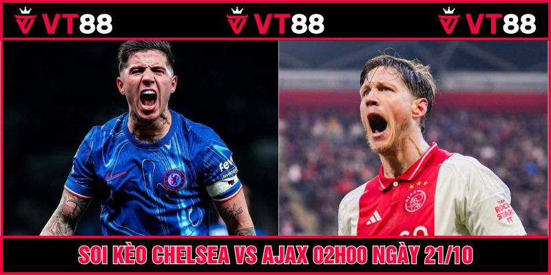 Chelsea vs Ajax trận đấu chênh lệch lớn tại vòng 3 C1