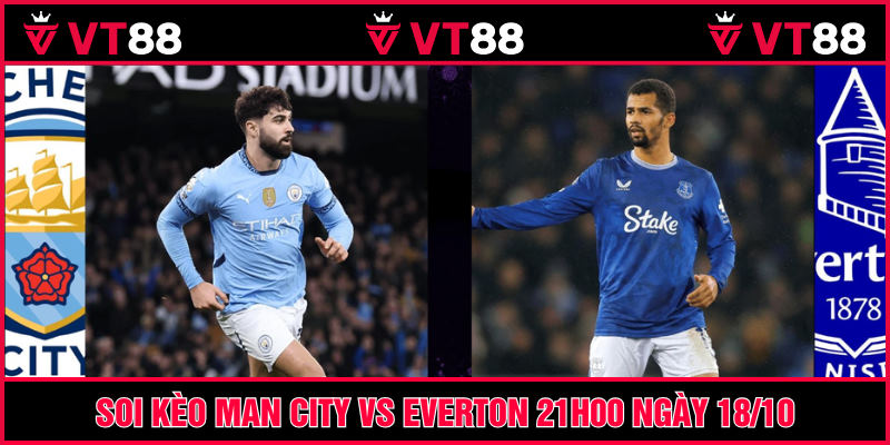 Soi kèo Man City vs Everton trận đấu khá chênh lệch