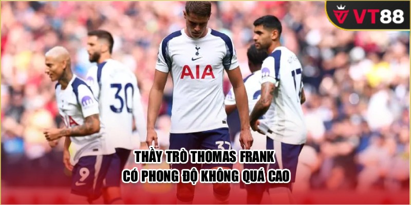 Thầy trò Thomas Frank có phong độ không quá cao